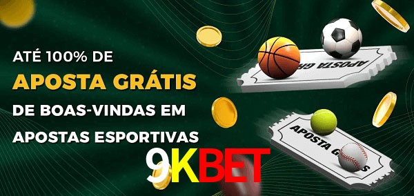 9Kbet Ate 100% de Aposta Gratis